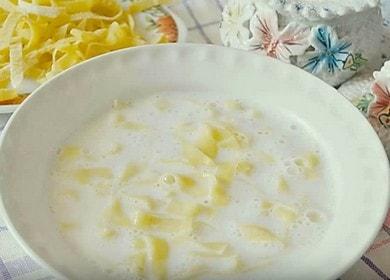Вкусна млечна супа  с домашна юфка